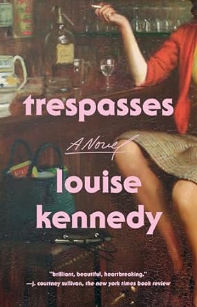 Trespasses by Louise Kennedy book cover