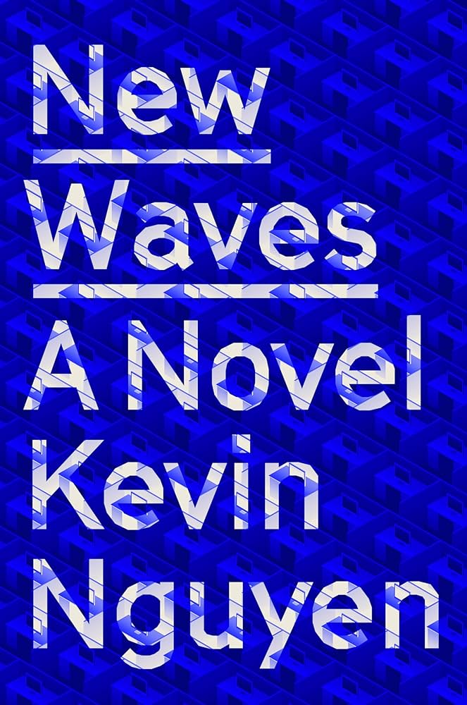 new waves, a novel, by kevin nguyen book cover