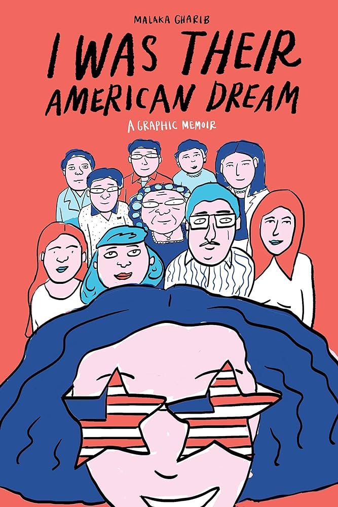 i was their american dream, a graphic memoir, by malaka gharib